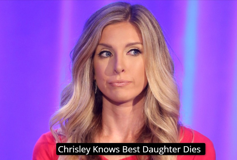 chrisley knows best daughter dies